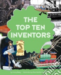The Top Ten Inventors libro in lingua di Bailey Gerry, Boulter Steve, Smith Jan