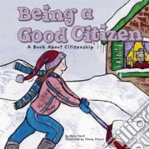 Being A Good Citizen libro in lingua di Small Mary, Previn Stacey