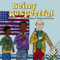 Being Respectful libro in lingua di Small Mary, Previn Stacey