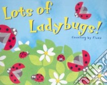 Lots of Ladybugs! libro in lingua di Dahl Michael, Ouren Todd (ILT)