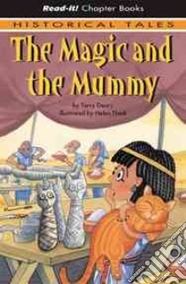 The Magic And the Mummy libro in lingua di Deary Terry, Flook Helen (ILT)