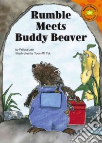 Rumble Meets Buddy Beaver libro in lingua di Law Felicia, Pak Yoon-mi (ILT)