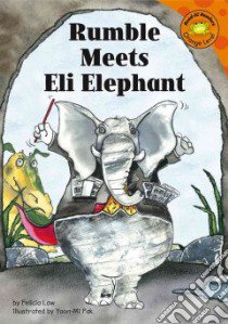 Rumble Meets Eli Elephant libro in lingua di Law Felicia, Pak Yoon-mi (ILT)