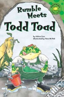 Rumble Meets Todd Toad libro in lingua di Law Felicia, Pak Yoon-mi (ILT)