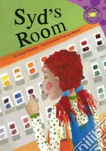Syd's Room libro in lingua di Blackaby Susan, Moore Frances (ILT)