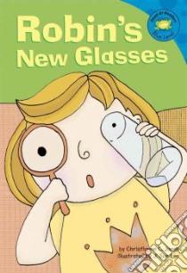 Robin's New Glasses libro in lingua di Jones Christianne C., Lee Ji Sun (ILT)