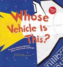 Whose Vehicle Is This? libro in lingua di Cooper Sharon Katz, Muehlenhardt Amy Bailey (ILT)