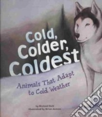 Cold, Colder, Coldest libro in lingua di Dahl Michael, Jensen Brian (ILT)