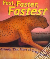 Fast, Faster, Fastest libro in lingua di Dahl Michael, Jensen Brian (ILT)