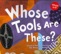 Whose Tools Are These? libro in lingua di Cooper Sharon Katz, Muehlenhardt Amy Bailey (ILT)