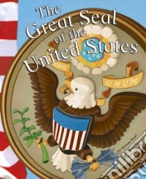 The Great Seal of the United States libro in lingua di Pearl Norman, Skeens Matthew (ILT)