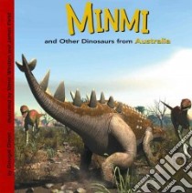 Minmi and Other Dinosaurs of Australia libro in lingua di Dixon Dougal, Weston Steve (ILT), Field James (ILT)