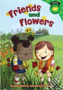 Friends and Flowers libro in lingua di Gunderson Jessica, Doerrfeld Cori (ILT)