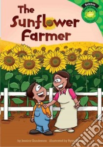 The Sunflower Farmer libro in lingua di Gunderson Jessica, Haugen Ryan (ILT)