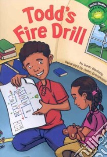 Todd's Fire Drill libro in lingua di Blackaby Susan, Greathouse Justin (ILT)