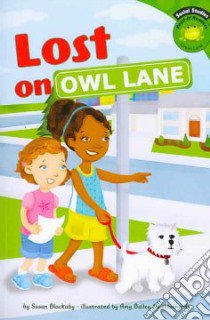 Lost on Owl Lane libro in lingua di Blackaby Susan, Muehlenhardt Amy Bailey (ILT)