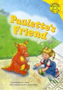 Paulette's Friend libro in lingua di Jones Christianne C., Mckay Caroline Jones (ILT)