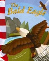 The Bald Eagle libro in lingua di Pearl Norman, Skeens Matthew