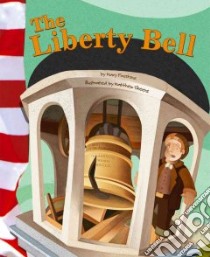 The Liberty Bell libro in lingua di Firestone Mary, Skeens Matthew (ILT)
