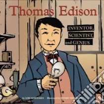 Thomas Edison libro in lingua di Mortensen Lori, Thompson Jeffrey