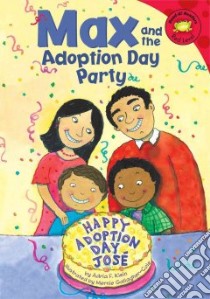 Max and the Adoption Day Party libro in lingua di Klein Adria F., Gallagher-Cole Mernie (ILT)