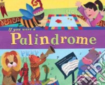 If You Were a Palindrome libro in lingua di Dahl Michael, Gray Sara