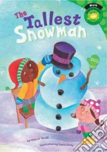 The Tallest Snowman libro in lingua di Aboff Marcie, Gray Sara (ILT)