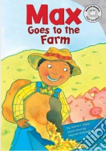 Max Goes to the Farm libro in lingua di Klein Adria F., Gallagher-Cole Mernie (ILT)