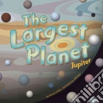 The Largest Planet libro in lingua di Loewen Nancy, Yesh Jeffrey J. (ILT)