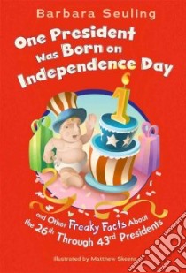 One President was Born on Independence Day libro in lingua di Seuling Barbara, Skeens Matthew (ILT)