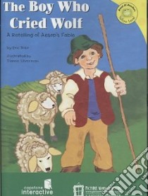 The Boy Who Cried Wolf libro in lingua di Blair Eric, Silverman Dianne (ILT)
