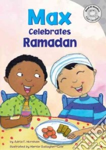 Max Celebrates Ramadan libro in lingua di Worsham Adria F., Gallagher-Cole Mernie (ILT)