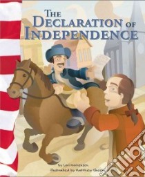 The Declaration of Independence libro in lingua di Mortensen Lori, Skeens Matthew (ILT)