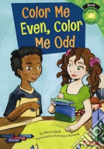 Color Me Even, Color Me Odd libro in lingua di Aboff Marcie