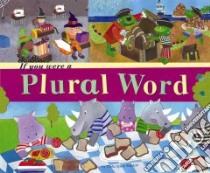If You Were a Plural Word libro in lingua di Shaskan Trisha Speed, Gray Sara (ILT)