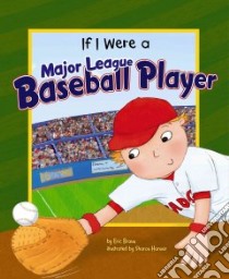 If I Were a Major-League Baseball Player libro in lingua di Braun Eric, Harmer Sharon (ILT)