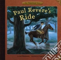 Paul Revere's Ride libro in lingua di Mortensen Lori, Orback Craig (ILT)