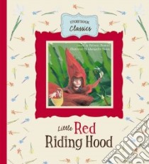 Little Red Riding Hood libro in lingua di Piumini Roberto (RTL), Sanna Alessandro (ILT)