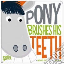 Pony Brushes His Teeth libro in lingua di Dahl Michael, Vidal Oriol (ILT)