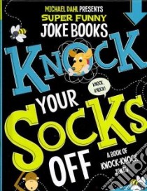 Knock Your Socks Off libro in lingua di Dahl Michael