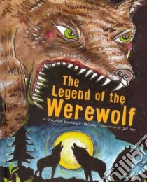 The Legend of the Werewolf libro in lingua di Troupe Thomas Kingsley, Ice D. C. (ILT)
