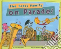 The Brass Family on Parade! libro in lingua di Shaskan Trisha Speed, Meganck Robert (ILT)