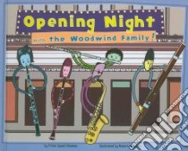 Opening Night With the Woodwind Family! libro in lingua di Shaskan Trisha Speed, Meganck Robert (ILT)