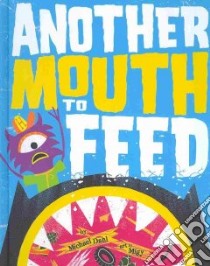 Another Mouth to Feed libro in lingua di Dahl Michael, Migyanka Anthony (ILT)