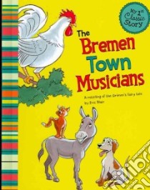 The Bremen Town Musicians libro in lingua di Blair Eric (RTL), Dickson Bill (ILT)
