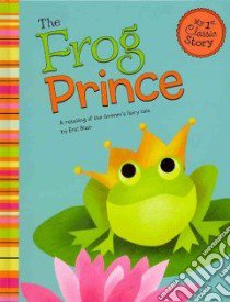 The Frog Prince libro in lingua di Blair Eric (RTL), Ouren Todd (ILT)