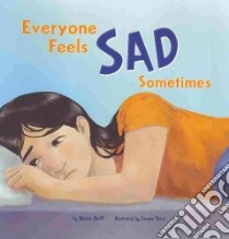 Everyone Feels Sad Sometimes libro in lingua di Aboff Marcie, Ward Damian (ILT)