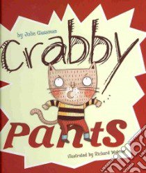 Crabby Pants libro in lingua di Gassman Julie, Watson Richard (ILT)