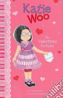 No Valentines for Katie libro in lingua di Manushkin Fran, Lyon Tammie (ILT)