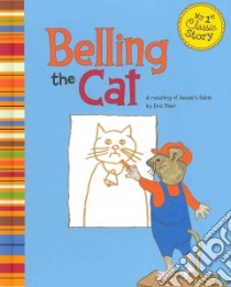 Belling the Cat libro in lingua di Blair Eric, Silverman Dianne (ILT)